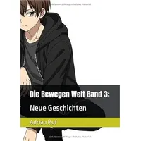 Epubli Die Bewegen Welt / Die Bewegen Welt Band
