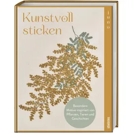 Stiebner Kunstvoll sticken: Besondere Motive inspiriert von Pflanzen, Tieren und Geschichten. Stickbilder & Motive für 3D-Stickerei. Stickvorlagen für Tiere, Sterne, Pflanzen, Schneeflocken & Co. im 3D-Look.