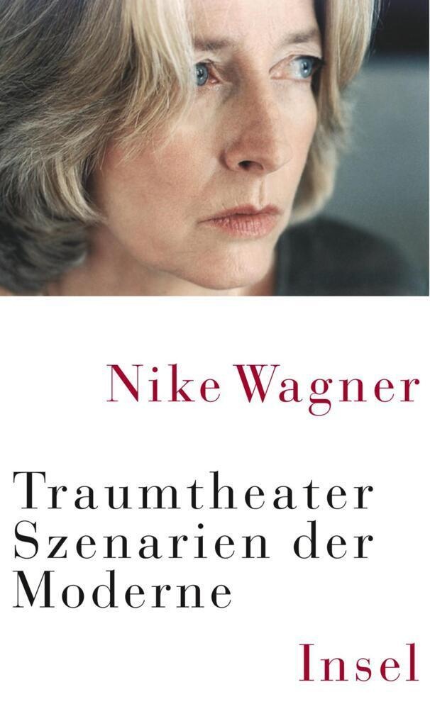 Traumtheater  Szenarien Der Moderne - Nike Wagner  Gebunden