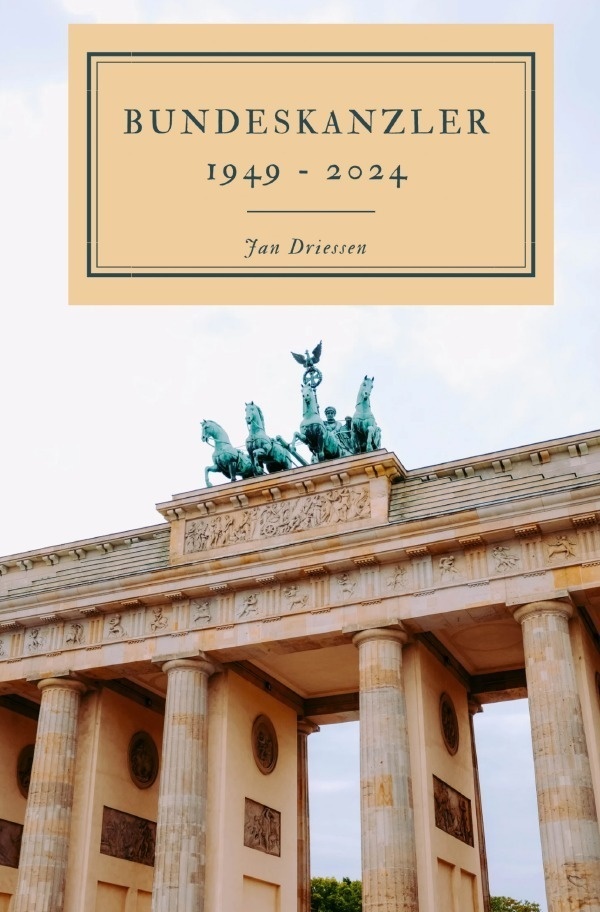 Bundeskanzler 1949 - 2024 - Jan Driessen  Kartoniert (TB)