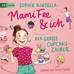 Mami Fee & ich - Der große Cupcake-Zauber