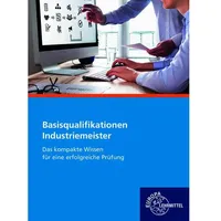 Europa Lehrmittel Verlag Industriemeister Basisqualifikationen, von Roland Gomeringer/ Volker