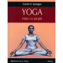 kairós Yoga para la mujer (Biblioteca de la Salud)