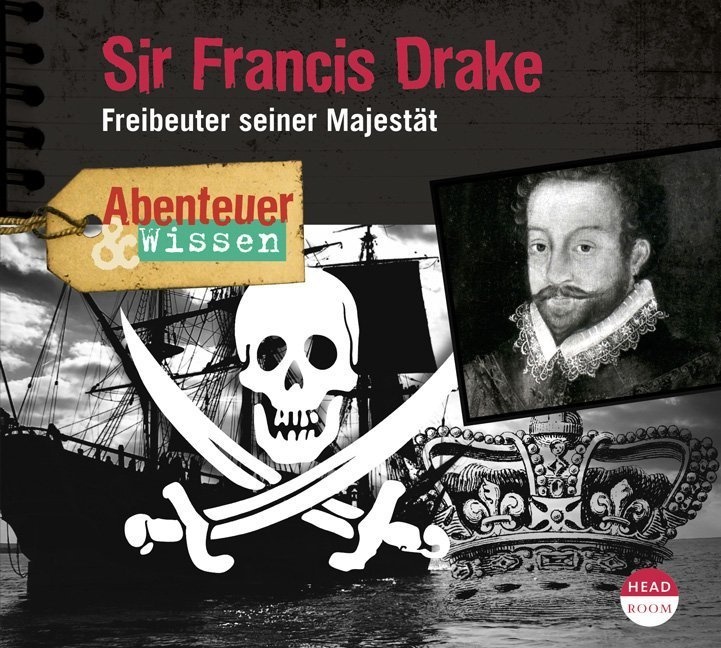 Abenteuer & Wissen: Sir Francis Drake 1 Audio-Cd - Robert Steudtner (Hörbuch)