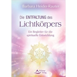 Die Entfaltung des Lichtkörpers