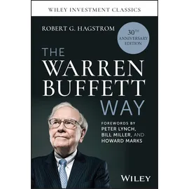 Wiley The Warren Buffett Way, 30th Anniversary Edition (Wiley Investment Classic Series)