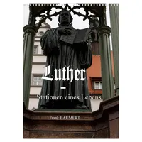 Calvendo Luther - Stationen eines Lebens (Wandkalender 2026 DIN