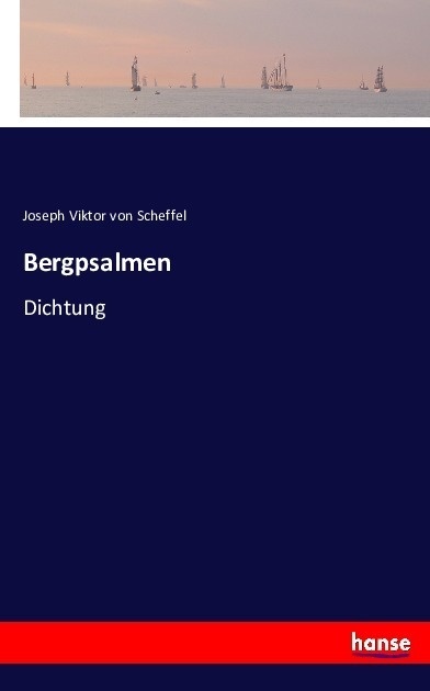 Bergpsalmen - Joseph Viktor von Scheffel  Kartoniert (TB)