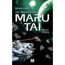 Plan 9 Verlag Die Mission der Maru Tai: Space Opera