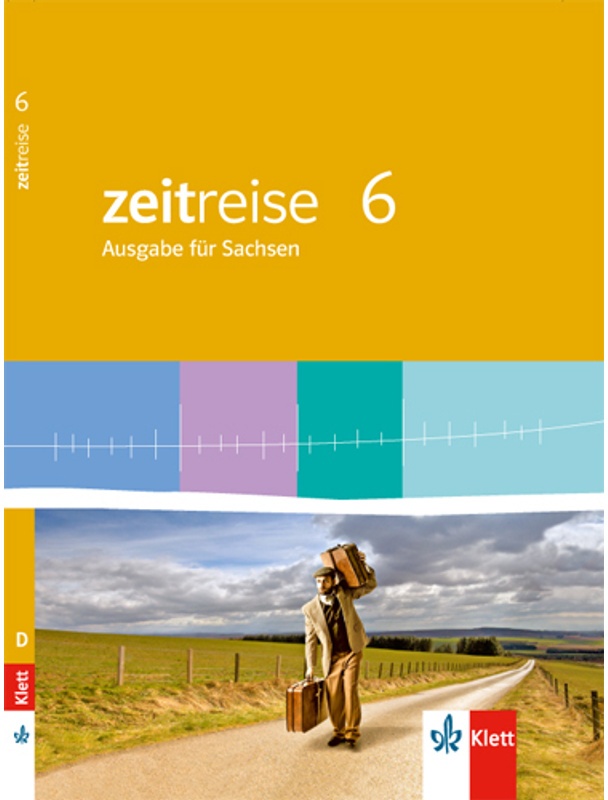 Zeitreise. Ausgabe Für Sachsen Mittelschule Ab 2013 / Zeitreise 6. Ausgabe Sachsen, Gebunden
