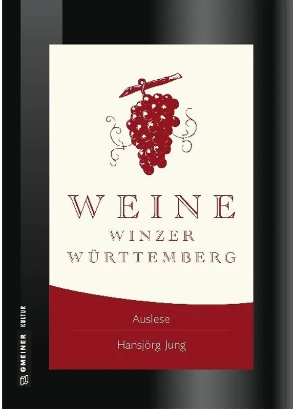 Weine Winzer Württemberg - Hansjörg Jung, Kartoniert (TB)