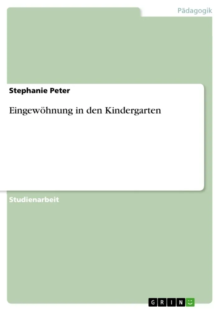 Eingewöhnung In Den Kindergarten - Stephanie Peter  Kartoniert (TB)