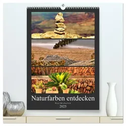 Naturfarben entdecken (hochwertiger Premium Wandkalender 2025 DIN A2 hoch), Kunstdruck in Hochglanz