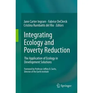 Integrating Ecology and Poverty Reduction The Application of Ecology in Development Solutions