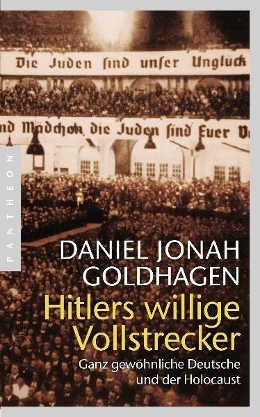 Hitlers Willige Vollstrecker - Daniel Jonah Goldhagen  Gebunden