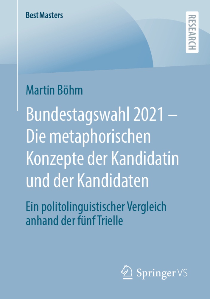 Bundestagswahl 2021 - Die Metaphorischen Konzepte Der Kandidatin Und Der Kandidaten - Martin Böhm  Kartoniert (TB)