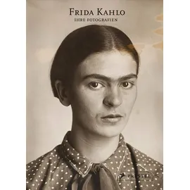 Prestel Frida Kahlo: Ihre Fotografien