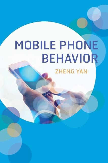 Mobile Phone Behavior: eBook von Zheng Yan