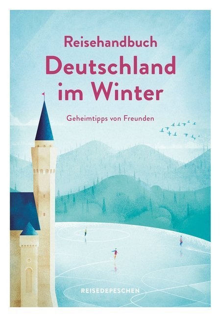 Reisehandbuch Deutschland Im Winter - Geheimtipps Von Freunden - Reisedepeschen  Kartoniert (TB)