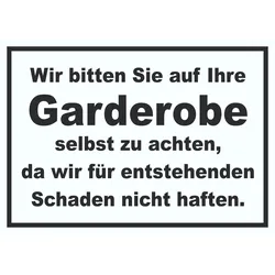 HB-Druck Wir bitten sie auf ihre Garderobe selbst zu achten Schild A0 Rückseite selbstklebend