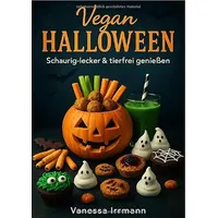 Epubli Vegan Halloween - Schaurig-lecker & tierfrei genießen
