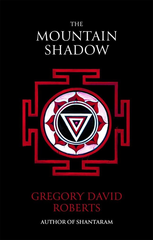 The Mountain Shadow: Taschenbuch von Gregory David Roberts