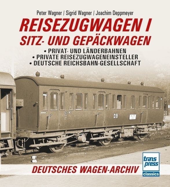 Reisezugwagen 1 - Sitz- Und Gepäckwagen - Peter Wagner  Sigrid Wagner  Joachim Deppmeyer  Kartoniert (TB)