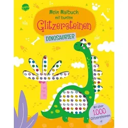 Mein Malbuch mit bunten Glitzersteinen. Dinosaurier (Mit über 1.000 Glitzersteinen)