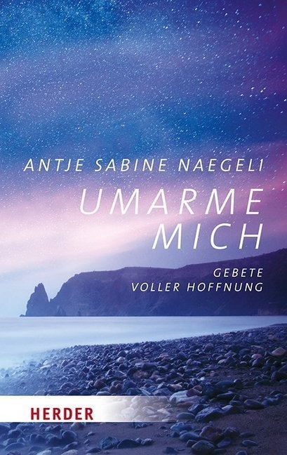 Umarme Mich - Antje Sabine Naegeli  Taschenbuch
