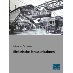 Elektrische Strassenbahnen - Johannes Zacharias  Kartoniert (TB)
