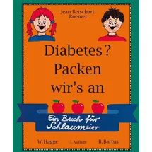 Hirzel S. Verlag Diabetes? Packen wir's an!: Ein Buch für Schlaumeier
