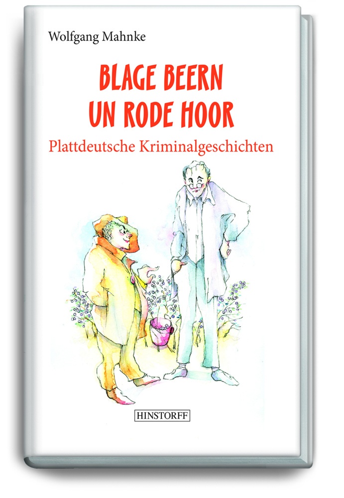 Blage Beern Un Rode Hoor - Wolfgang Mahnke  Gebunden