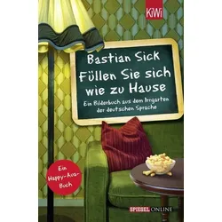 Füllen Sie sich wie zu Hause