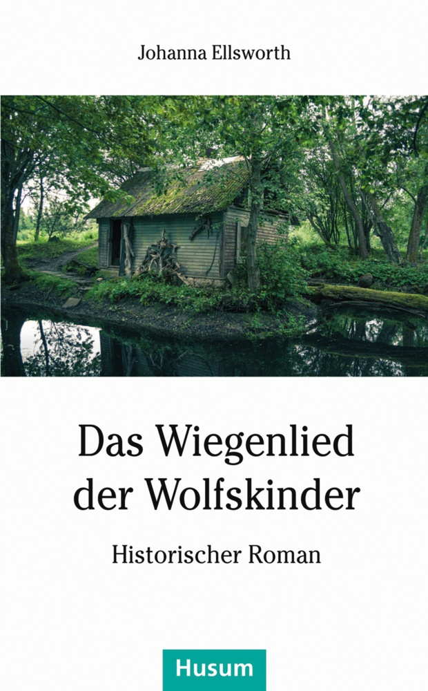 Das Wiegenlied Der Wolfskinder - Johanna Ellsworth  Kartoniert (TB)