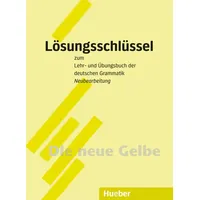 Hueber Lehr- und Übungsbuch der deutschen Grammatik. Lösungsschlüssel. Neubearbeitung,