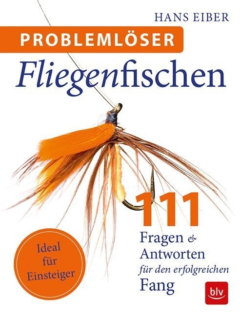 Problemlöser Fliegenfischen - Hans Eiber  Kartoniert (TB)