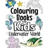 CreateSpace Colouring Books For Kids Underwater World: For Kids Aged 7+