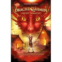Jagd um das Drachenerbe- Drachenzähmen leicht gemacht (Bd. 9)