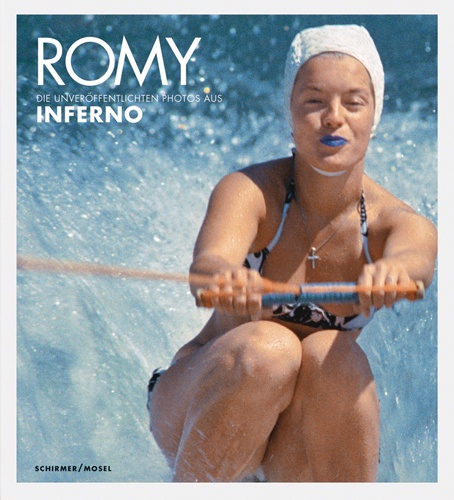 Romy - Die Unveröffentlichten Bilder Aus Inferno / L'enfer Von Henri-Georges Clouzot - Serge Bromberg  Gebunden