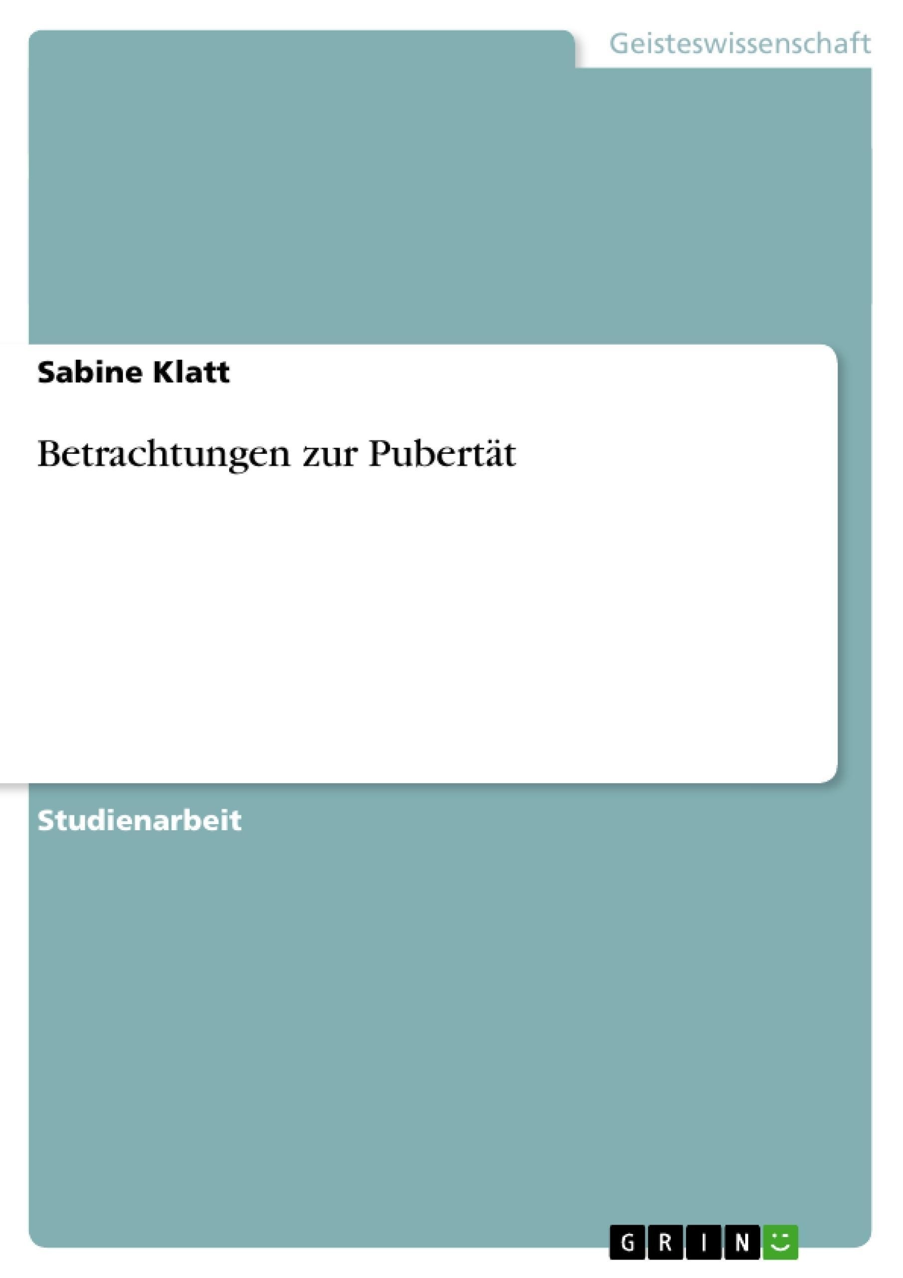 Betrachtungen Zur Pubertät - Sabine Klatt  Kartoniert (TB)
