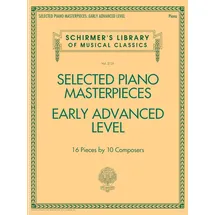 G. Schirmer, Inc. Selected Piano Masterpieces - Early Advanced Level