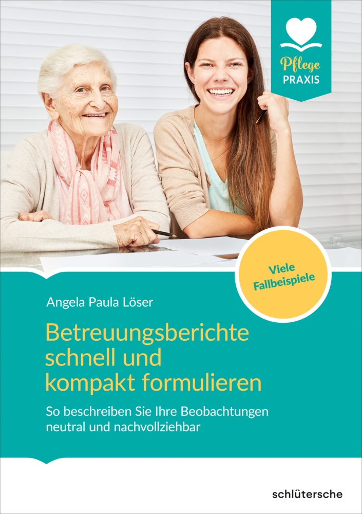 Betreuungsberichte Schnell Und Kompakt Formulieren - Angela P. Löser  Kartoniert (TB)