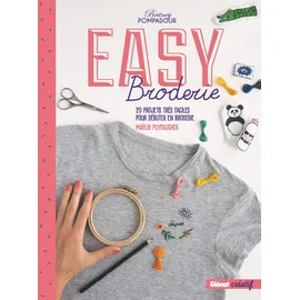 GLENAT JEUNESSE Easy broderie: 20 projets très faciles pour débuter en broderie