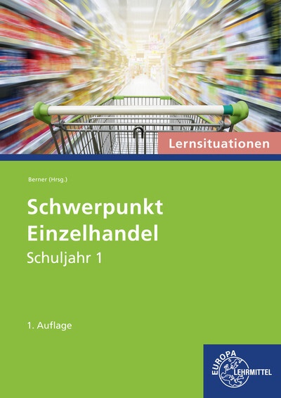 Schwerpunkt Einzelhandel Lernsituationen Schuljahr 1 - Steffen Berner  Kartoniert (TB)