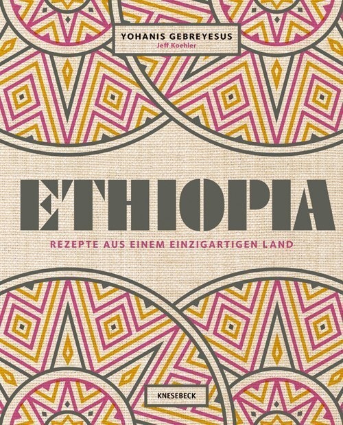 Ethiopia - Yohanis Gebreyesus  Jeff Koehler  Gebunden