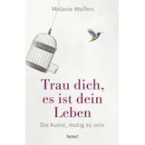 Bene! Trau dich, es ist dein Leben