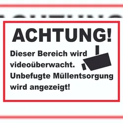 Achtung Videoüberwachung Unbefugte Müllentsorgung wird angezeigt Schild