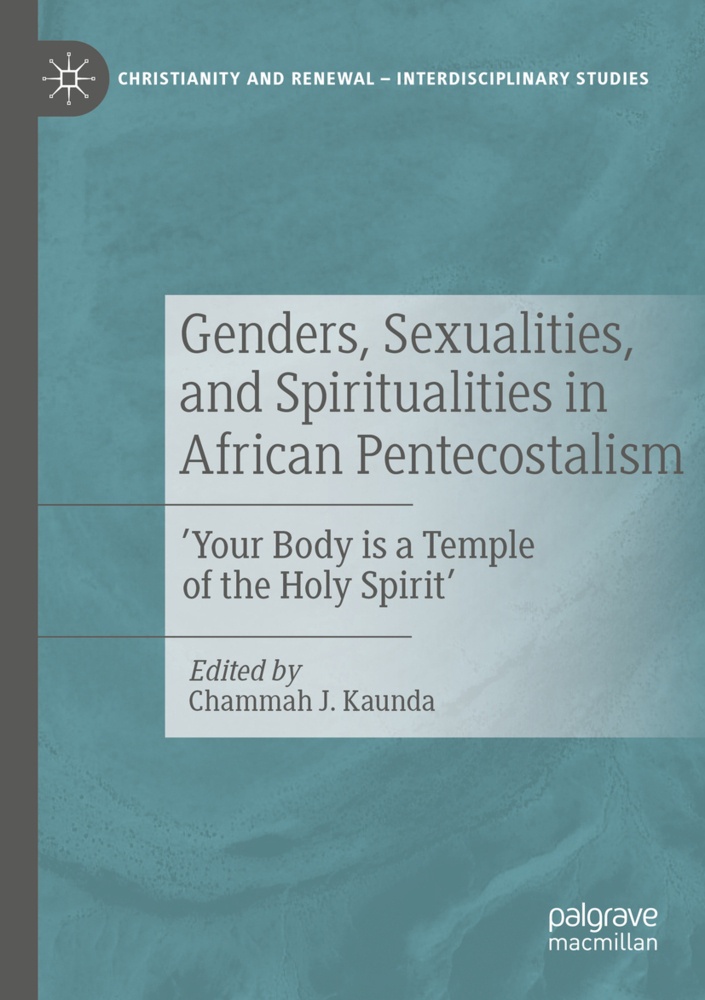Genders  Sexualities  And Spiritualities In African Pentecostalism  Kartoniert (TB)