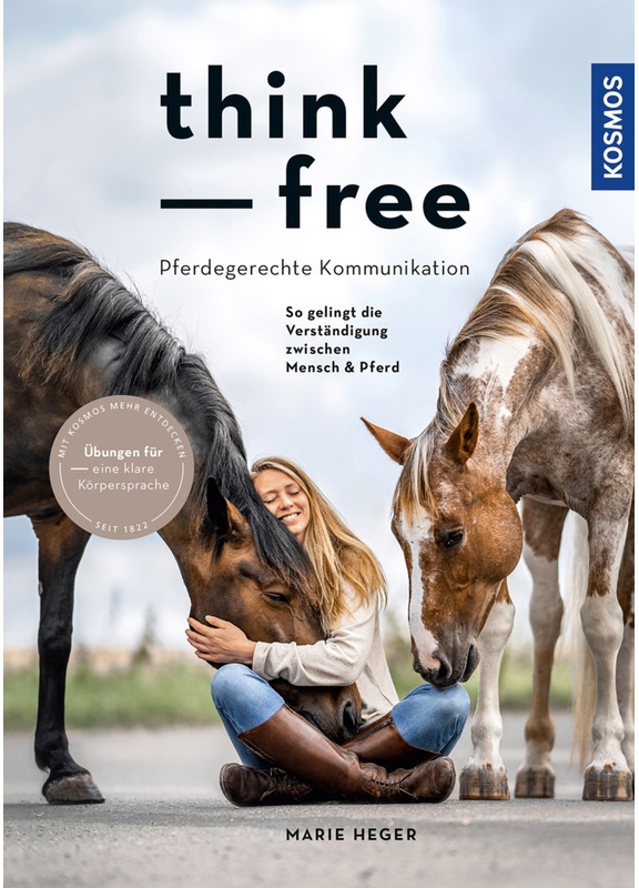 Think Free - Pferdegerechte Kommunikation - Marie Heger, Gebunden