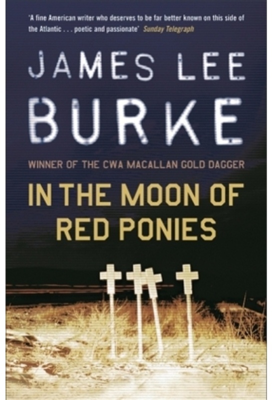 In The Moon Of Red Ponies - James Lee Burke  Kartoniert (TB)